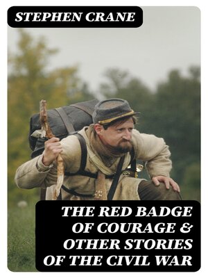 cover image of The Red Badge of Courage & Other Stories of the Civil War